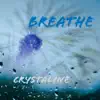Crystaline - Breathe - Single